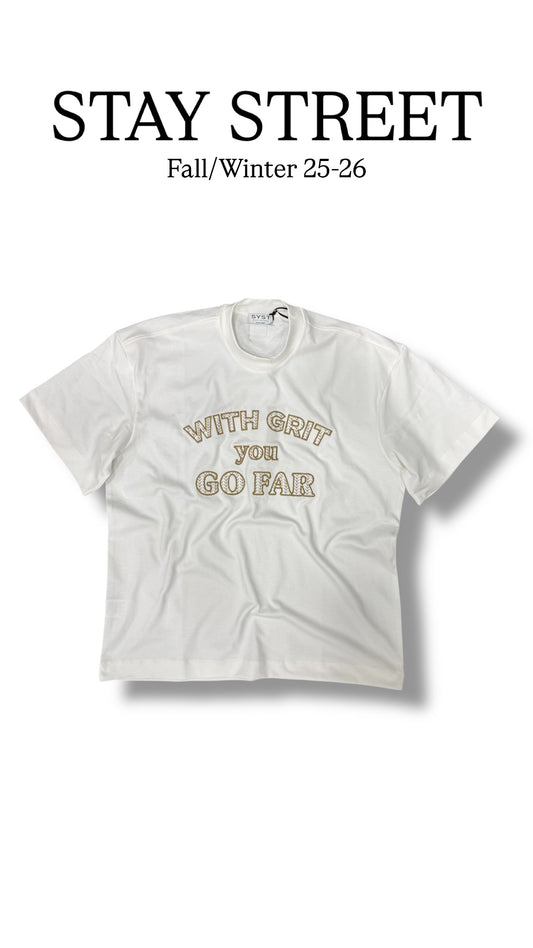WITH GRIT YOU GO FAR WHITE TEE